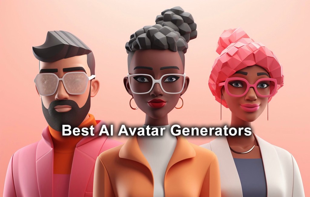 Best AI Avatar Generators